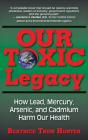 Our Toxic Legacy - Preview