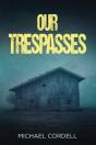 Our Trespasses - Preview