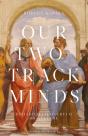 Our Two-Track Minds - Preview