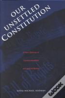 Our Unsettled Constitution