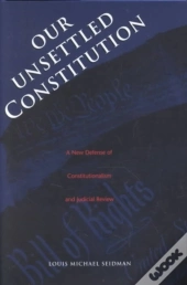 Our Unsettled Constitution