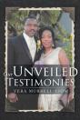 Our Unveiled Testimonies - Preview