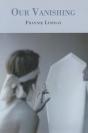 Our Vanishing - Preview
