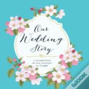 Our Wedding Story