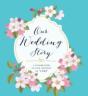 Our Wedding Story - Preview
