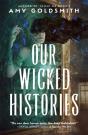 Our Wicked Histories - Preview
