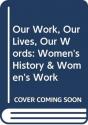 Our Work, Our Lives, Our Words - Preview