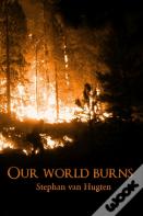 Our World Burns