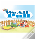 Our World Readers: We All Pull