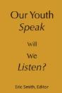 Our Youth Speak, Will We Listen? - Preview
