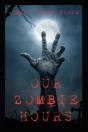 Our Zombie Hours - Preview