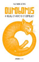 Ouroborus - A Velha, o Gato e o Espelho