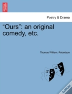 Capa do artigo Ours : An Original Comedy, Etc.