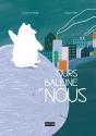 Ours, Baleine Et Nous - Preview