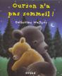 Ourson N'A Pas Sommeil - Preview