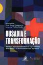 Ousadia E Transformação: Apostas Para Incrementar As Capacidades Do Estado E O Desenvolvimento No Brasil - Preview