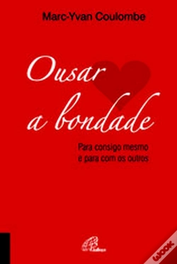 Capa do artigo Ousar a Bondade