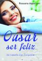 Ousar Ser Feliz - Preview