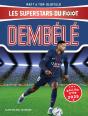 Ousmane Dembélé : Les Superstars Du Foot - Preview