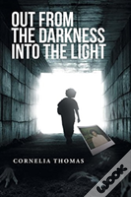 Out From The Darkness Into The Light