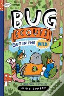 Out In The Wild!: A Graphix Chapters Book (Bug Scouts #1)