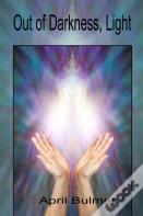 Out Of Darkness, Light