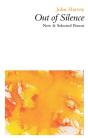 Out Of Silence: New & Selected Poems - Preview