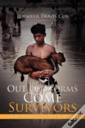 Out Of Storms Come Survivors