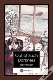 Out Of Such Darkness