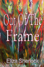 Out Of The Frame - Preview