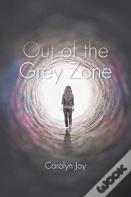 Out Of The Grey Zone