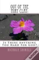 Out Of The Miry Clay