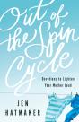 Out Of The Spin Cycle Â€“ Devotions To Lighten Your Mother Load - Preview