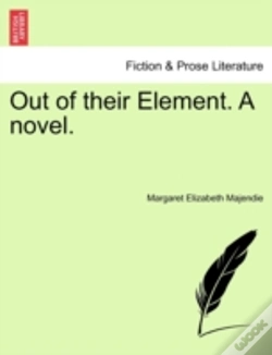 Capa do artigo Out Of Their Element. A Novel.