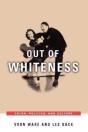 Out Of Whiteness - Preview