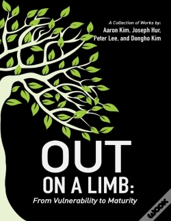 Capa do artigo Out On A Limb: From Vulnerability To Maturity A Collection Of Works