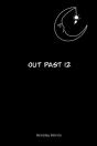 Out Past 12 - Preview