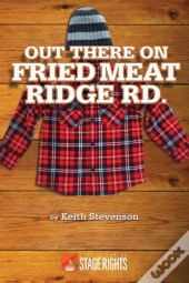 Out There On Fried Meat Ridge Rd