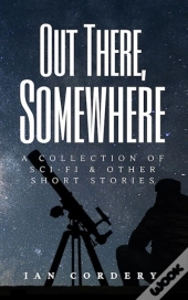 Out There, Somewhere