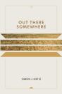 Out There Somewhere - Preview