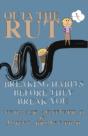 Outa The Rut: Breaking Habits Before The - Preview
