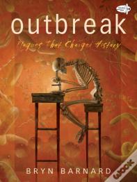 Outbreak! Plagues That Changed History