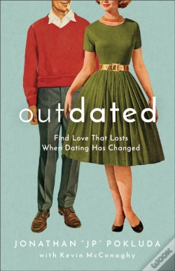 Capa do artigo Outdated Â€“ Find Love That Lasts When Dating Has Changed