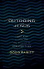 Outdoing Jesus - Preview