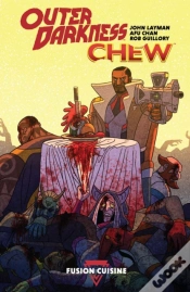 Capa do artigo Outer Darkness/Chew: Fusion Cuisine