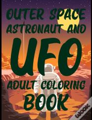 Outer Space Astronaut And Ufo Coloring Book