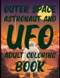 Outer Space Astronaut And Ufo Coloring Book - Preview