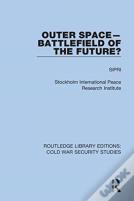 Outer Space - Battlefield Of The Future?