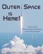 Outer Space Is Here! A Survey Of The Latest Aerospace Developments From Earth And Beyond - Preview