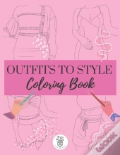 Outfits To Style Coloring Book